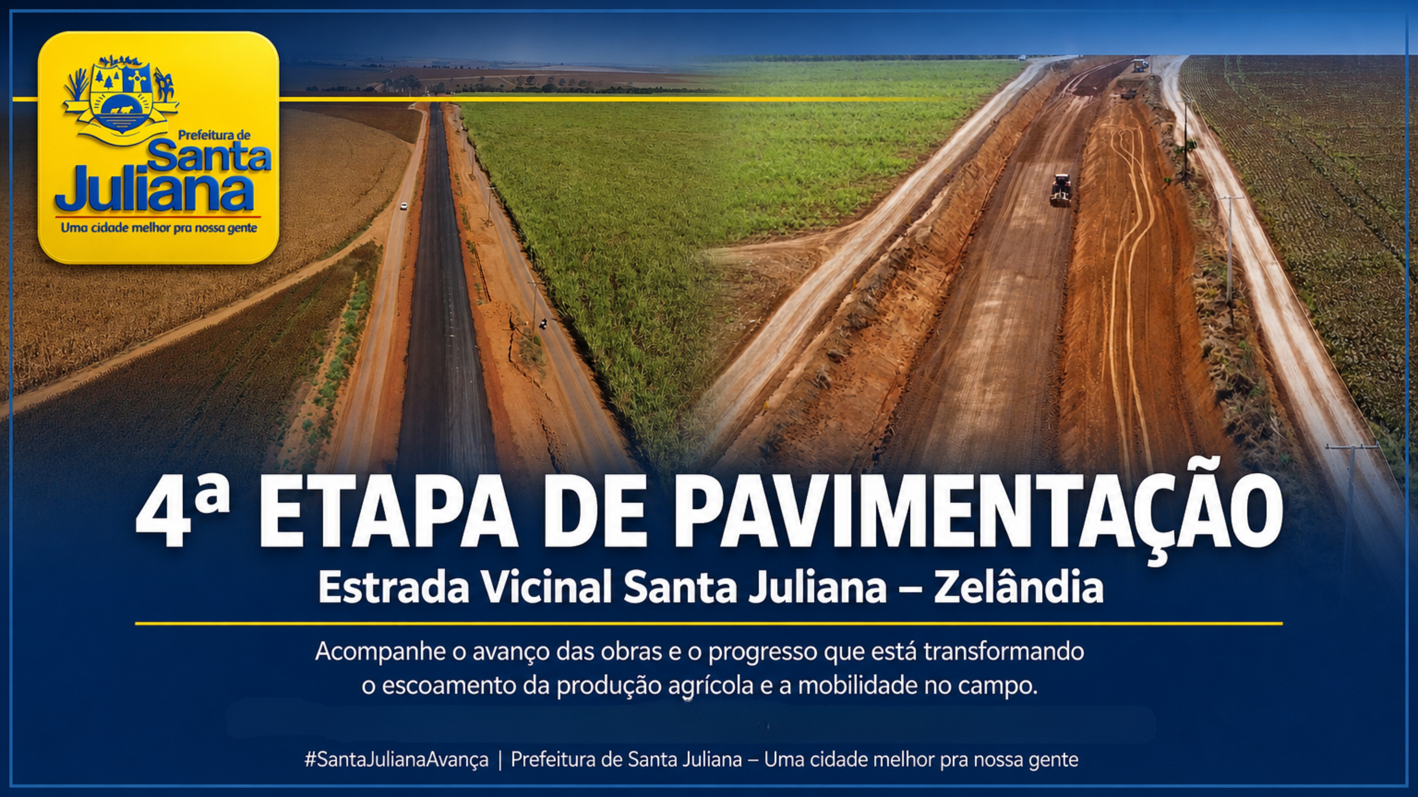 Acompanhe o Avanço das Obras da 4ª Etapa de Pavimentação da Estrada Vicinal Santa Juliana–Zelândia