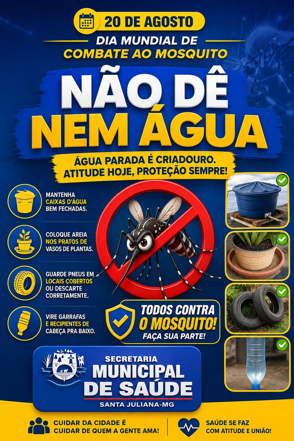Dia Mundial de Combate ao Mosquito: “Não dê nem água”